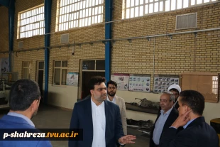 بازدید دکتر خسرویان از آموزشکده‌های فنی و حرفه‌ای شهرضا، استان اصفهان 5
